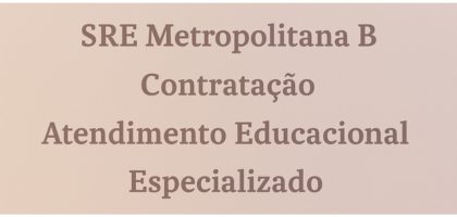 Cronograma de contratação do AEE – SRE Metropolitana B – 2026